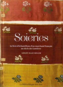 Soieries - le livre d'échantillons d'un marchand français au siècle des Lumières