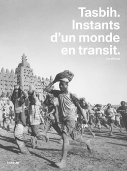 Tasbih - instants d'un monde en transit