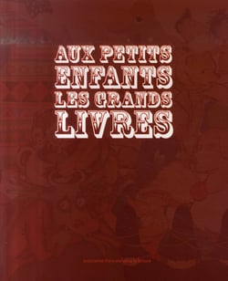 Aux petits enfants les grands livres