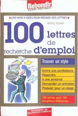 Cent lettres de recherches d'emploi