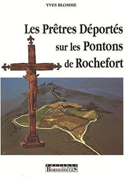 Les prêtres deportés sur les pontons de rochefort