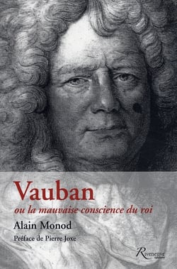 Vauban ou la mauvaise conscience du Roi