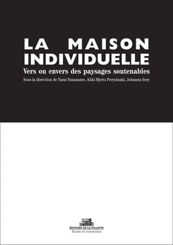 La maison individuelle - vers ou envers des paysages soutenables