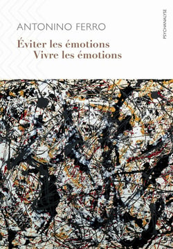 Éviter les émotions, vivre les émotions