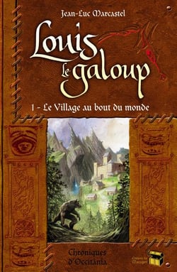 Louis le galoup t.1 - le village au bout du monde