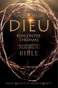 La Bible - une histoire où Dieu rencontre l'homme