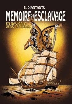 Mémoire de l'esclavage Tome 2 : en naviguant vers les Indes
