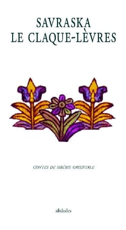 Savraska le claque-lèvres : contes traditionnels de Sibérie orientale