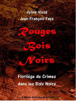 Rouges Bois Noirs : Florilège de crimes dans les Bois Noirs