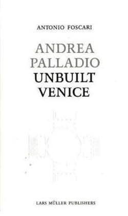 Andrea palladio unbuilt venice