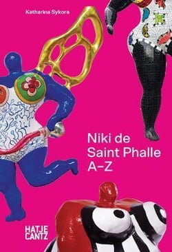 Niki de Saint Phalle : A-Z