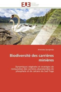 Biodiversite des carrieres minieres - dynamiques vegetales et strategies de restauration des carrier