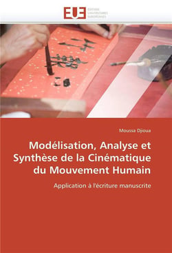 Modelisation, analyse et synthese de la cinematique du mouvement humain