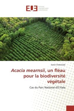 Acacia mearnsii, un fléau pour la biodiversité végétale : Cas du Parc National d'El Kala