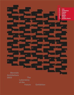 The laboratory of the future [exhibition, Venice, may 20-november 26, 2023]