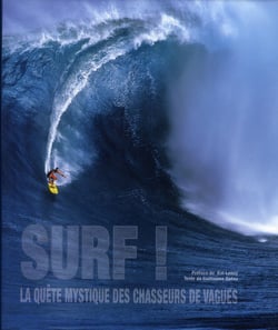 Surf ! la quête mystique des chasseurs de vagues