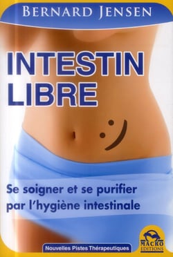 Intestin libre - se soigner et se purifier par l'hygiène intestinale