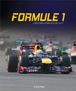 Formule 1 - l'histoire complète de la F1