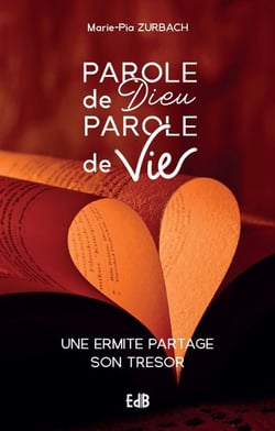 Parole de Dieu parole de vie : une ermite partage son trésor
