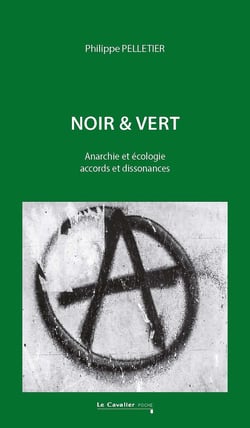 Noir & Vert : Anarchie et écologie, accords et dissonances