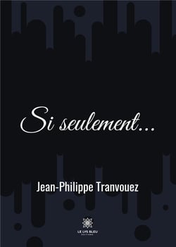 Si seulement...