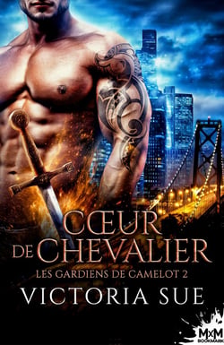 Les gardiens de Camelot Tome 2 : coeur de chevalier