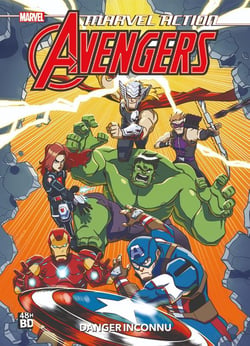 Marvel action - Avengers Tome 1 : danger inconnu