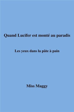 Quand Lucifer est monté au paradis : les yeux dans la pâte à pain