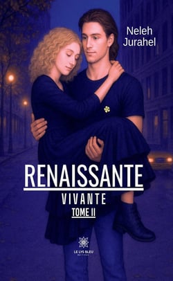 Renaissante Vivante : Tome II