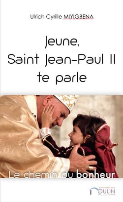 Jeune, saint jean-paul ii te parle - le chemin du bonheur