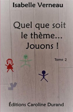 Quel que soit le thème... jouons ! t.2