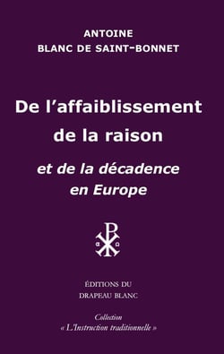 De l'affaiblissement de la raison : et de la décadence en Europe