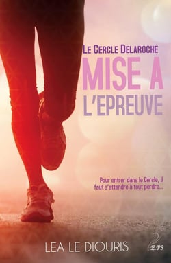 Le cercle Delaroche Tome 1 - mise à l'épreuve