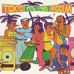 Tokyo Riddim 1976 1985