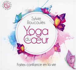 Faites confiance en la vie, yoga du coeur /vol.1