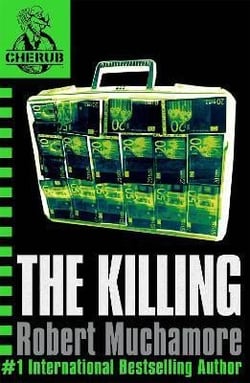 CHERUB: The Killing : Book 4 in the addictive bestselling teen spy thriller series that's sold over 15 million copies - edgy, action-packed and completely unputdownable