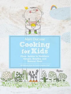 Alain ducasse cooking for kids