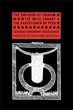 The emperor of china, the mute canary, and the executioner of peru