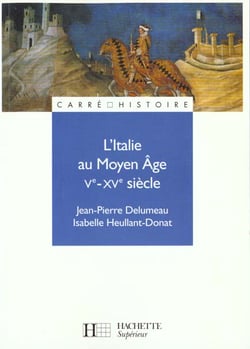 L'italie au moyen age - ve a xve siecle - ve - xve siecle