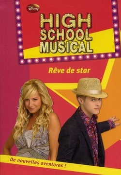 High school musical Tome 11 : rêve de star