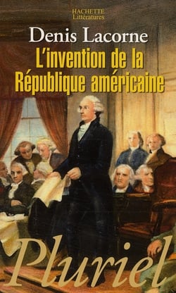 L'Invention de la République américaine