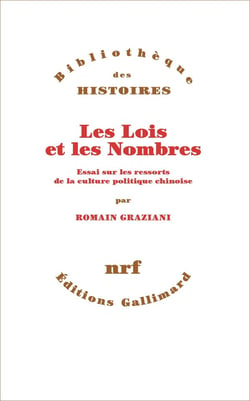 Les Lois et les Nombres : Essai sur les ressorts de la culture politique chinoise