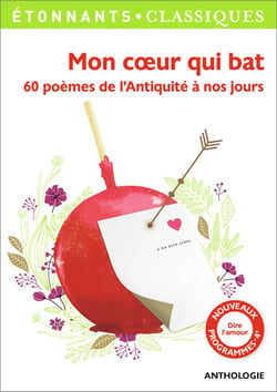 Mon coeur qui bat - 60 poèmes de l'Antiquité à nos jours