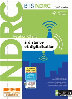 BTS NDRC : relation client à distance et digitalisation : BTS NDRC : 1re/2e années : livre + licence élève (édition 2022)