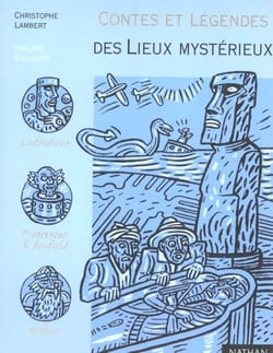 Contes et legendes des lieux mysterieux