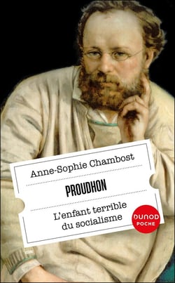 Proudhon : L'enfant terrible du socialisme