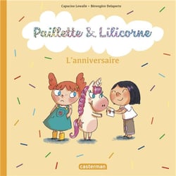 Paillette et Lilicorne Tome 2 : l'anniversaire