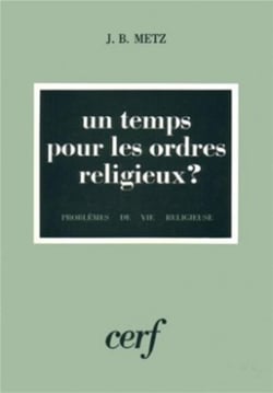 Un temps pour les ordres religieux ?