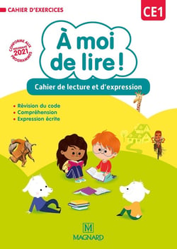 À moi de lire ! : CE1 - cahier de lecture et d'expression (édition 2021)