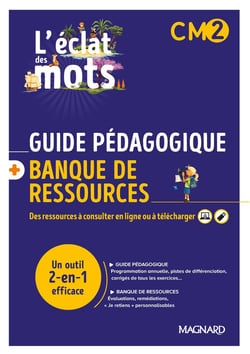 L'éclat des mots : CM2 - banque de ressources du manuel avec guide pédagogique papier